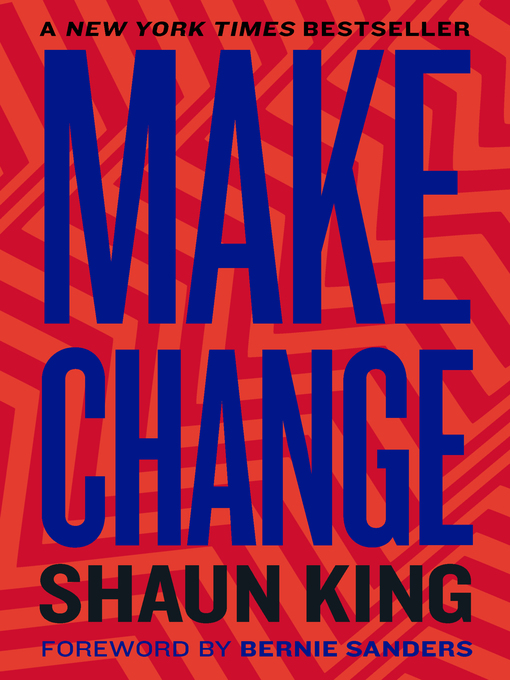 Title details for Make Change by Shaun King - Available
